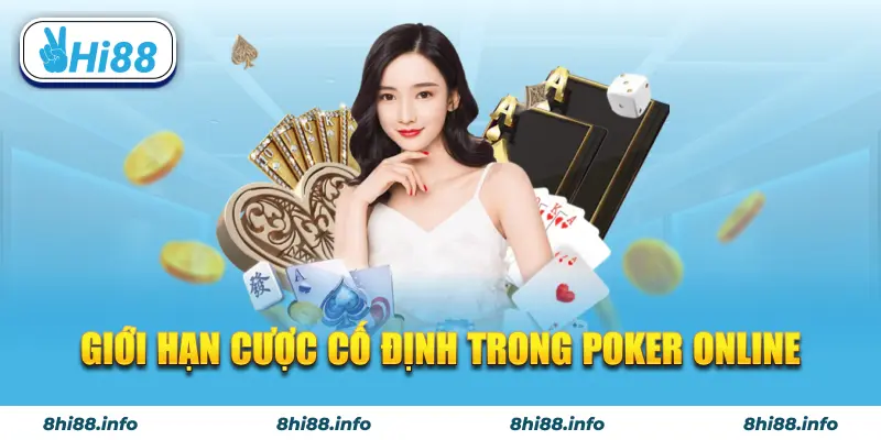 Giới hạn cược cố định trong Poker online